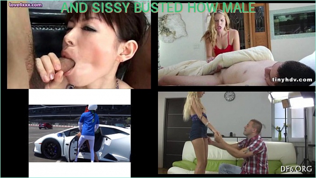 And Sissy Busted How Male To Make Dirty Flix Revenged Sensitive Ass